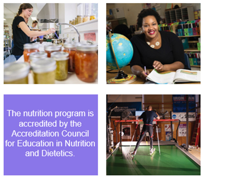 The nutrition program is accredited by the Accreditation Council for Education in Nutrition and Dietetics