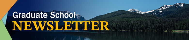 Header image that reads "Graduate School Newsletter" with a picture of mountains in the background