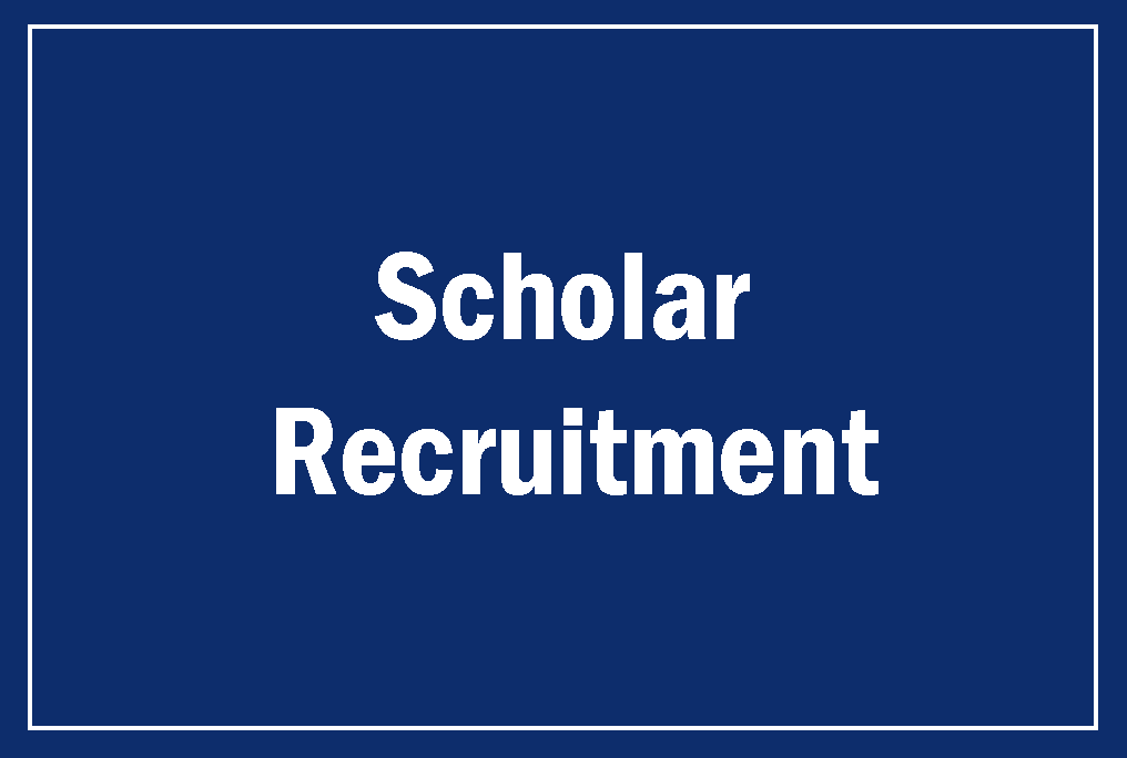 Scholar Recruitment