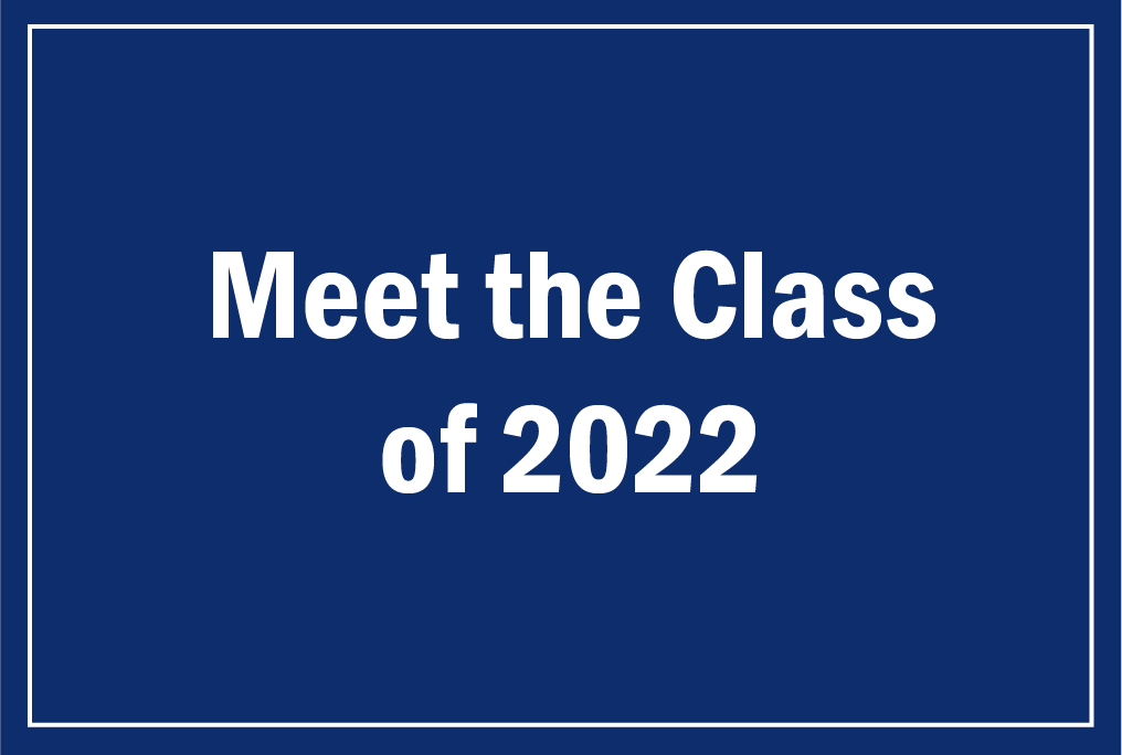 Meet the class of 2022