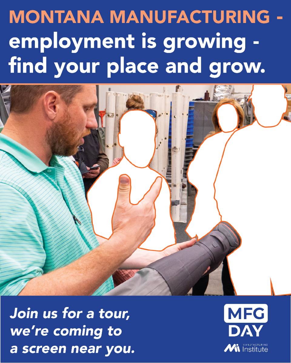 Montana manufacturing's employment is growing; find your place and grow. 