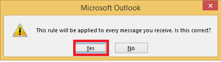 The pop-up window prompting is it correct that the rule will be applied to every message and the OK button.
