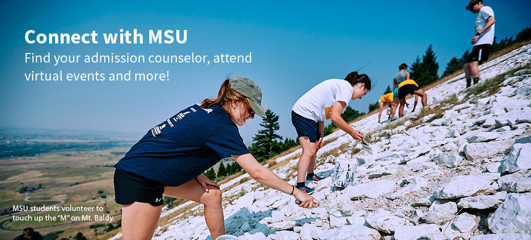 Connect with MSU through your Admissions Counselors, virtual events, and more!