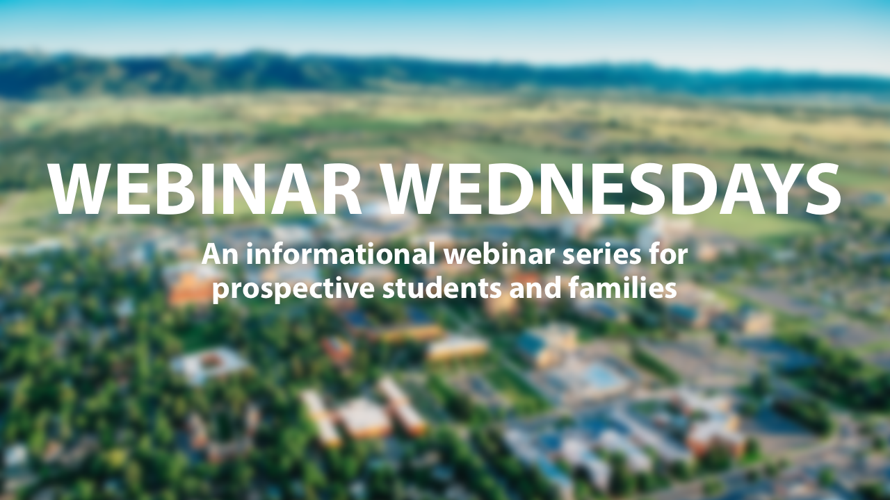 Webinar Wednesdays. An informational webinar series for prospective students and families.