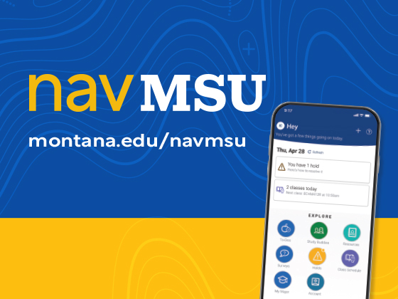 Image of navMSU app being displayed on a smartphone screen and a logo that reads "navMSU: montana.edu/navmsu." | 