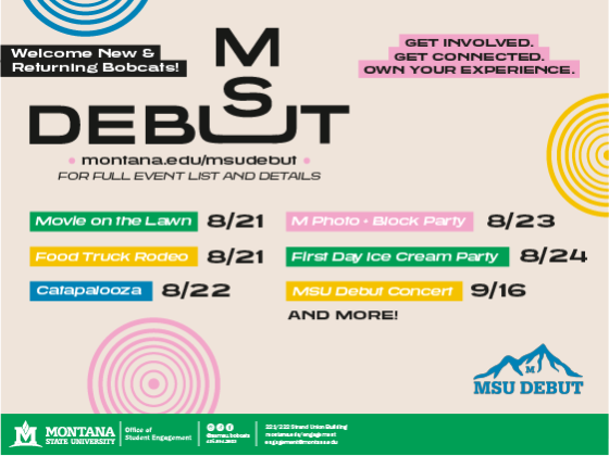 Various text advertising MSU Debut events and their dates dot the image, as well as contact information for the Office of Student Engagement. Concentric circles in different colors are used as decorative elements in addition to the mountain outline of the | MSU