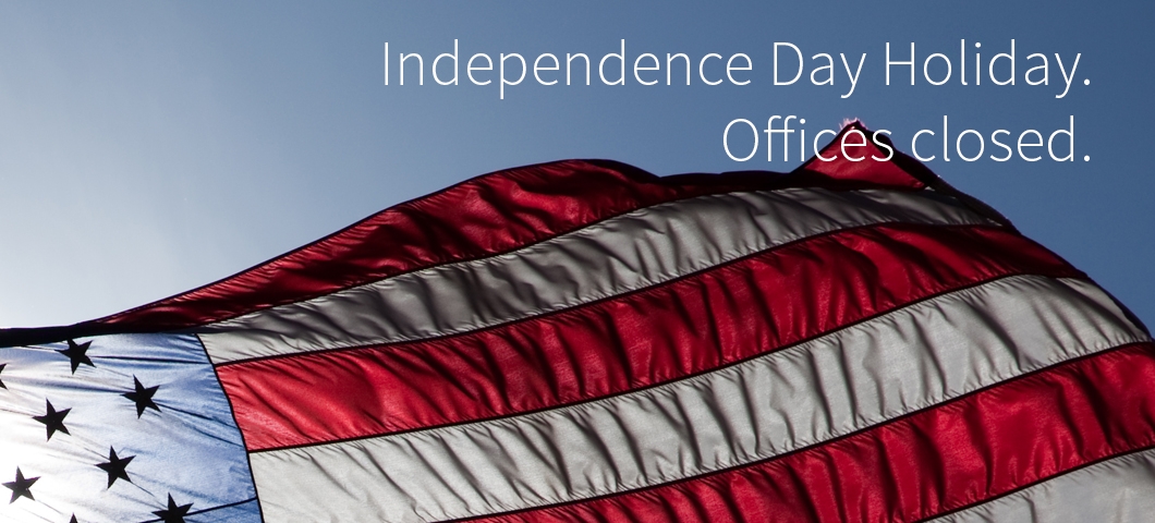 Independence Day Holiday. Offices closed. | 
