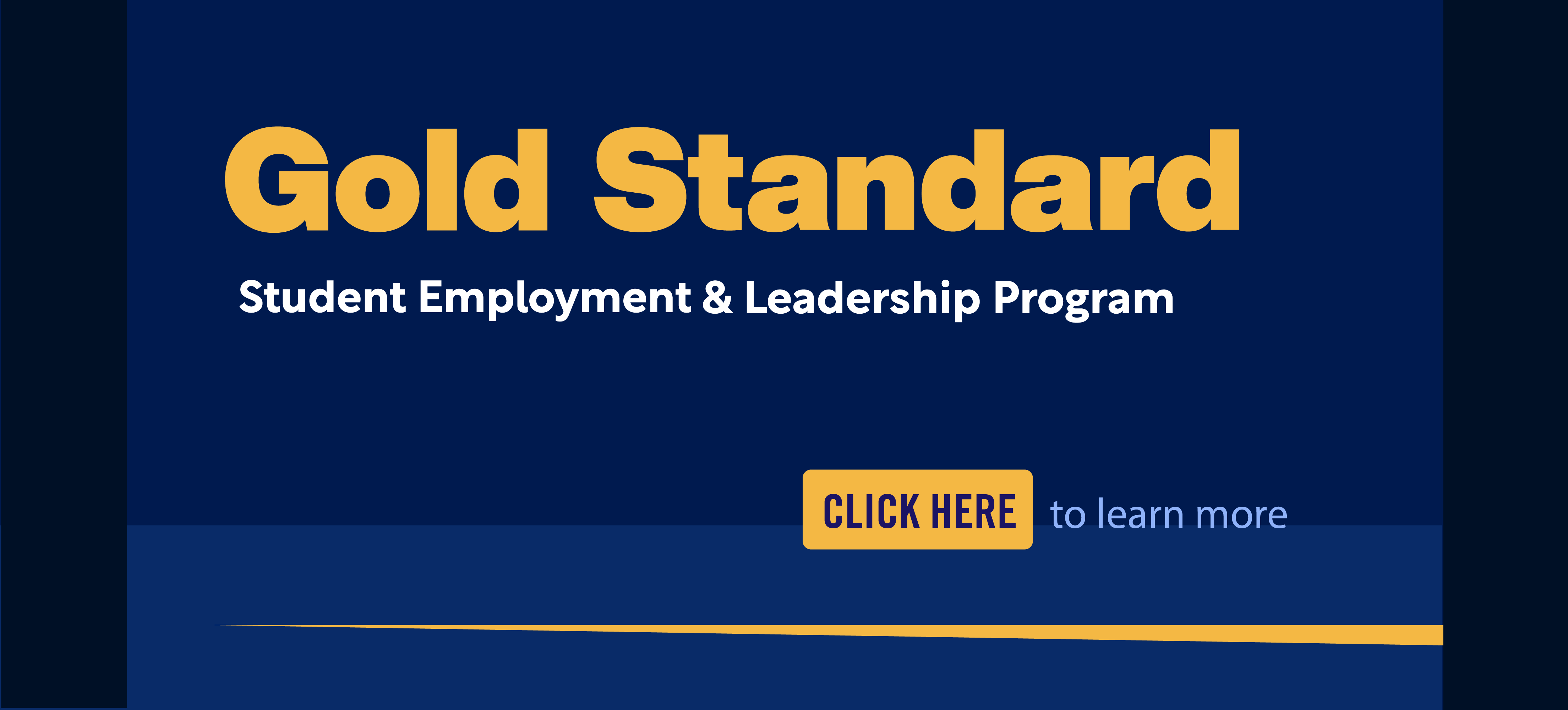 Student Employment and leadership Program
Click Here to learn more.