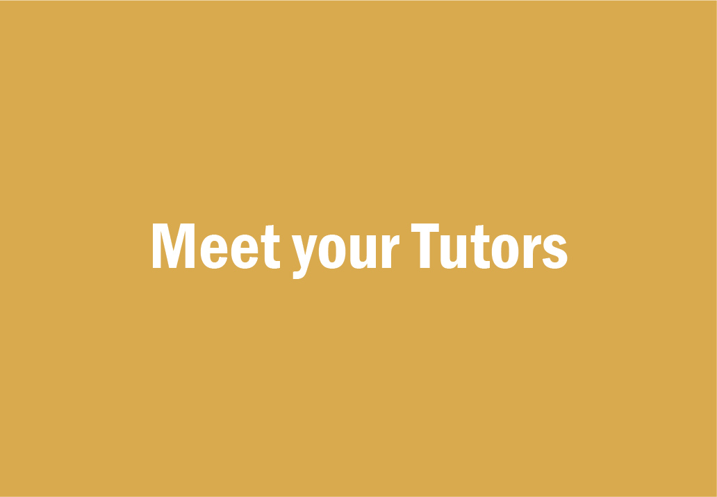 Meet your tutors