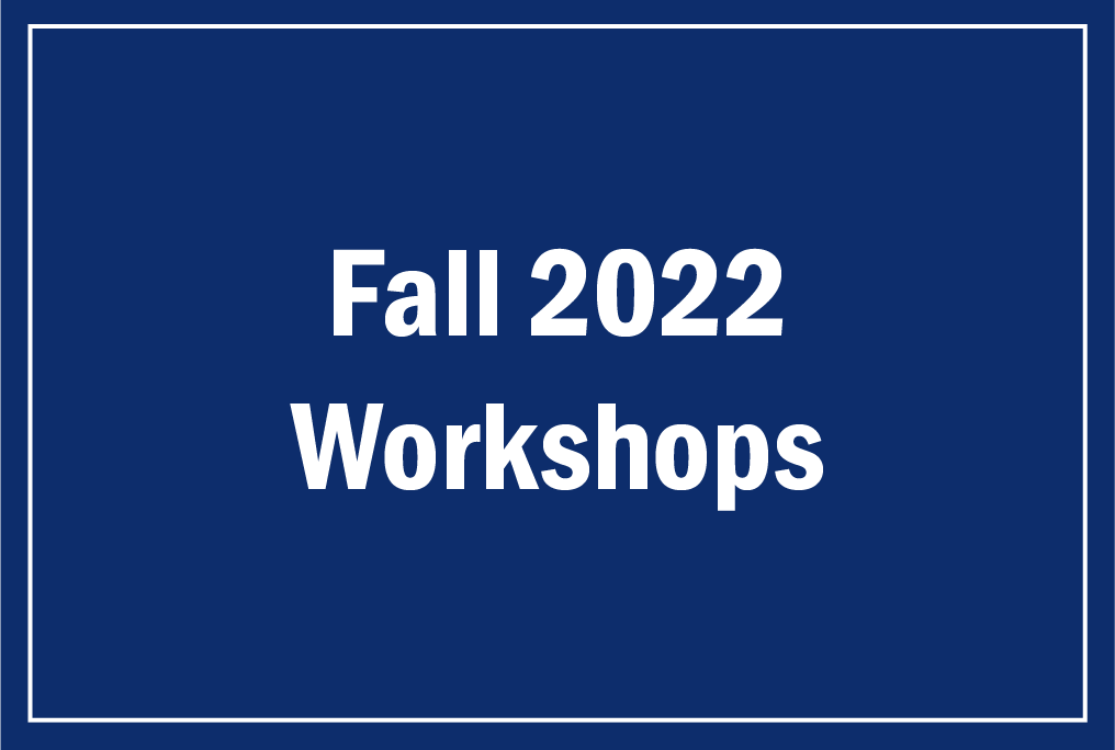 Fall 2022 Workshops