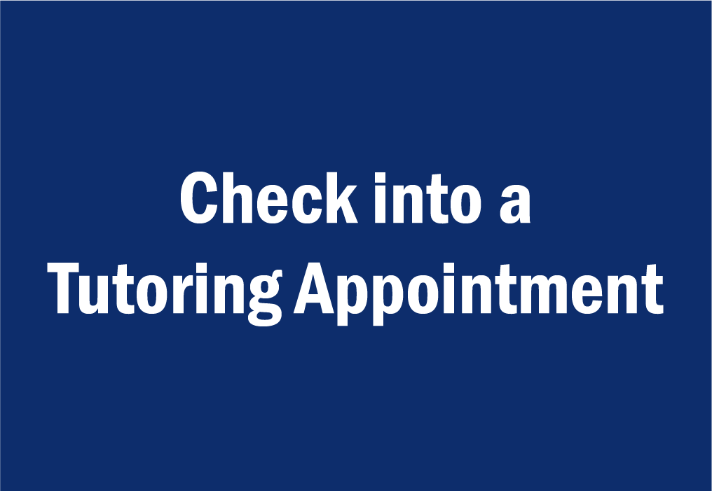 Check Into A Tutoring Appointment