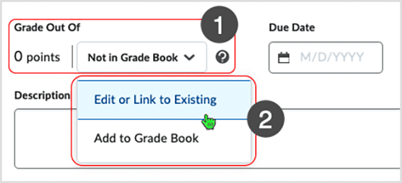 Brightspace screenshot 20.22.12 - select  "Edit or Link to Existing" option from the "Not in Grade Book" drop menu