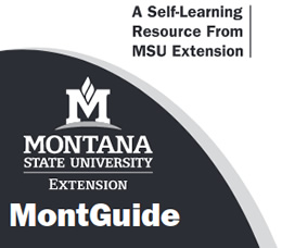 MontGuide logo and text; a self learning resource from MSU Extension