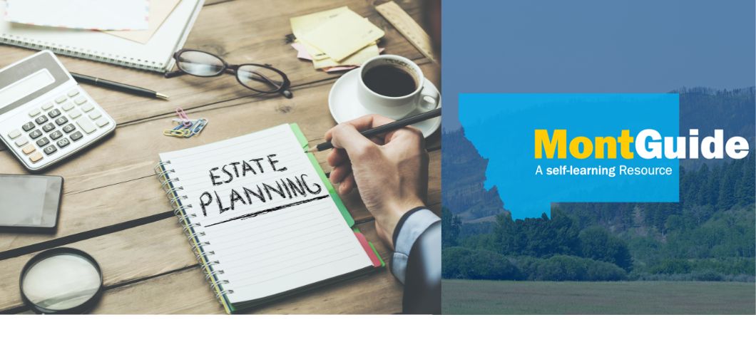 Revised MontGuide:  Estate Planning in Montana:  Getting Started