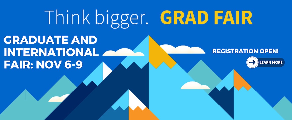 Register today for the graduate and international fair on November 6th through 9th. 