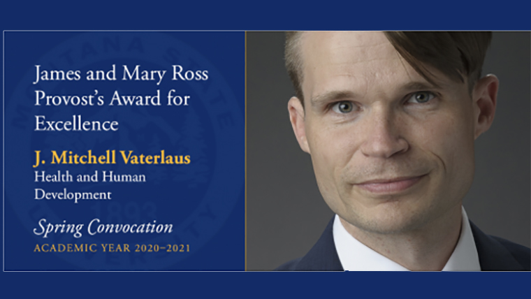Mitch Vaterlaus wins James and Mary Ross Provost's Award for Excellence in teaching and scholarship.