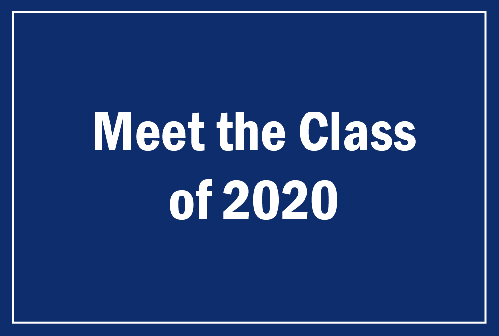 Meet the Class of 2020