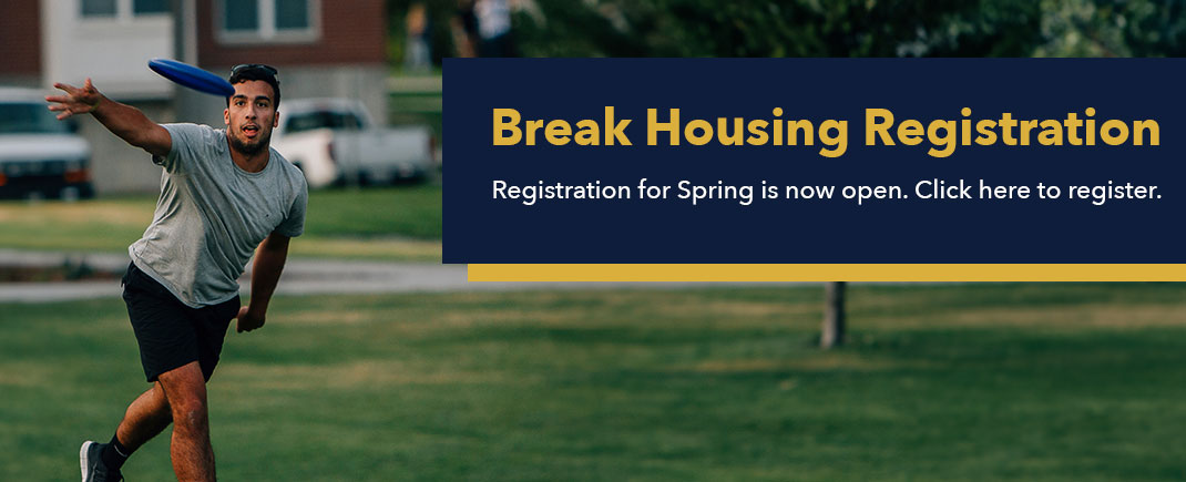 Spring 2024 Break Housing Registration