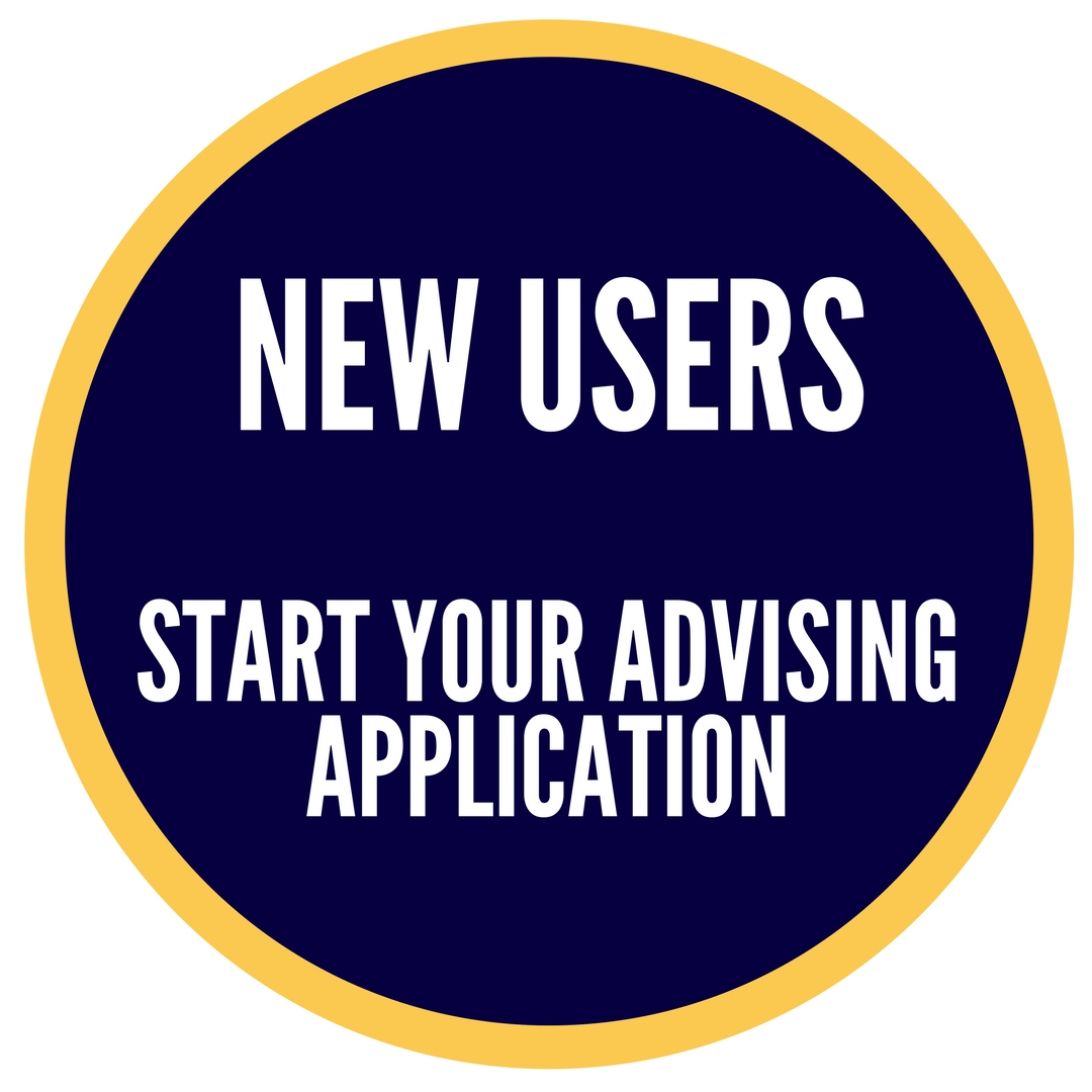 New Users Start your Advising Application 