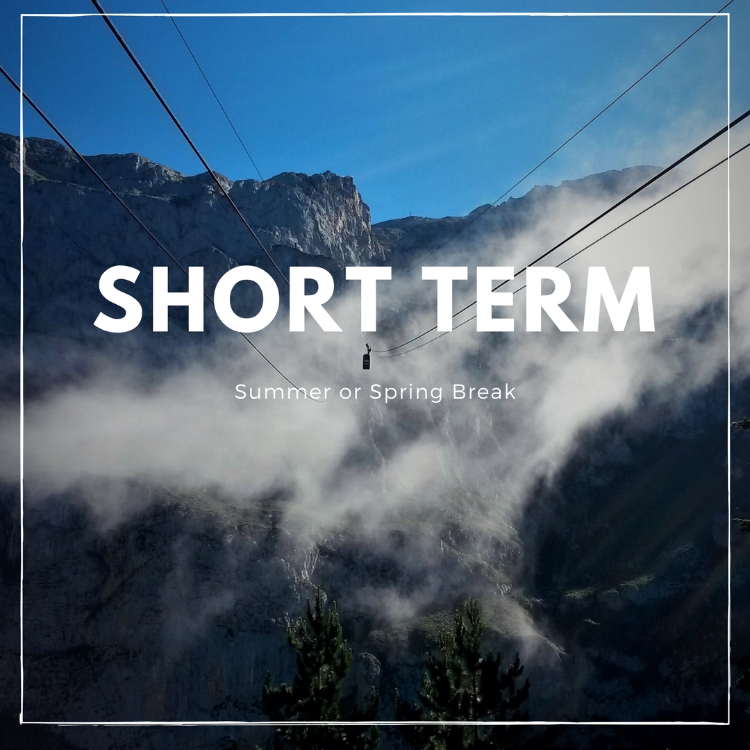 Short Term: Summer or Spring Break