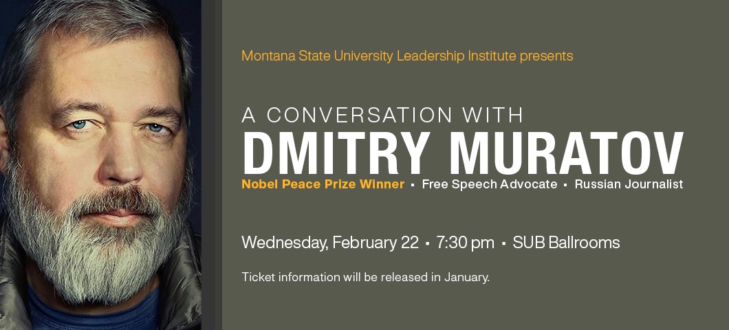 The MSU Leadership Institute will host Nobel Peace Prize winner, free speech advocate, and Russian journalist Dmitry Muratov for a lecture on February 22nd, 2023