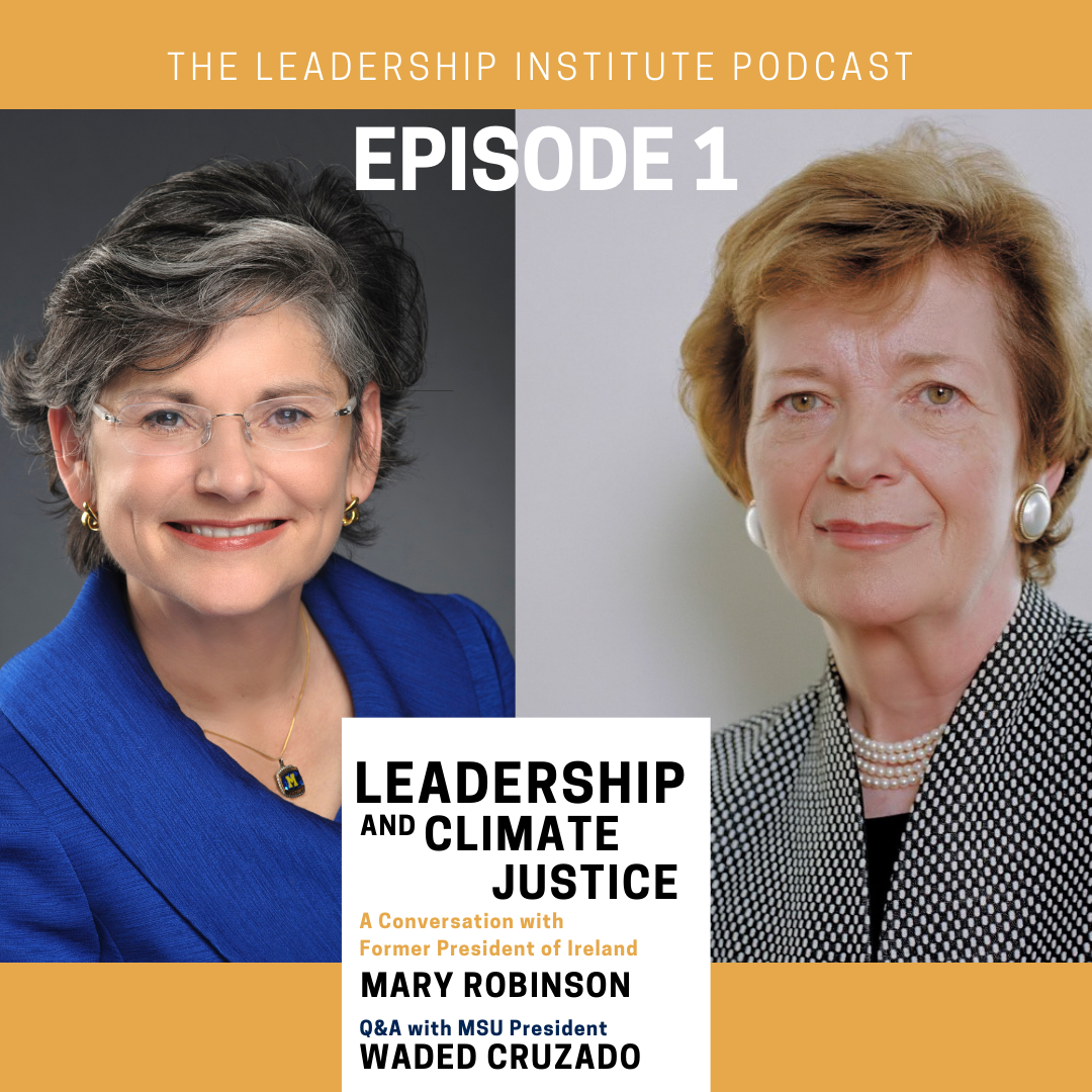 President Waded Cruzado and Mary Robinson pictured with "The Leadership Institute Podcast Episode 1 Leadership and Climate Justice"