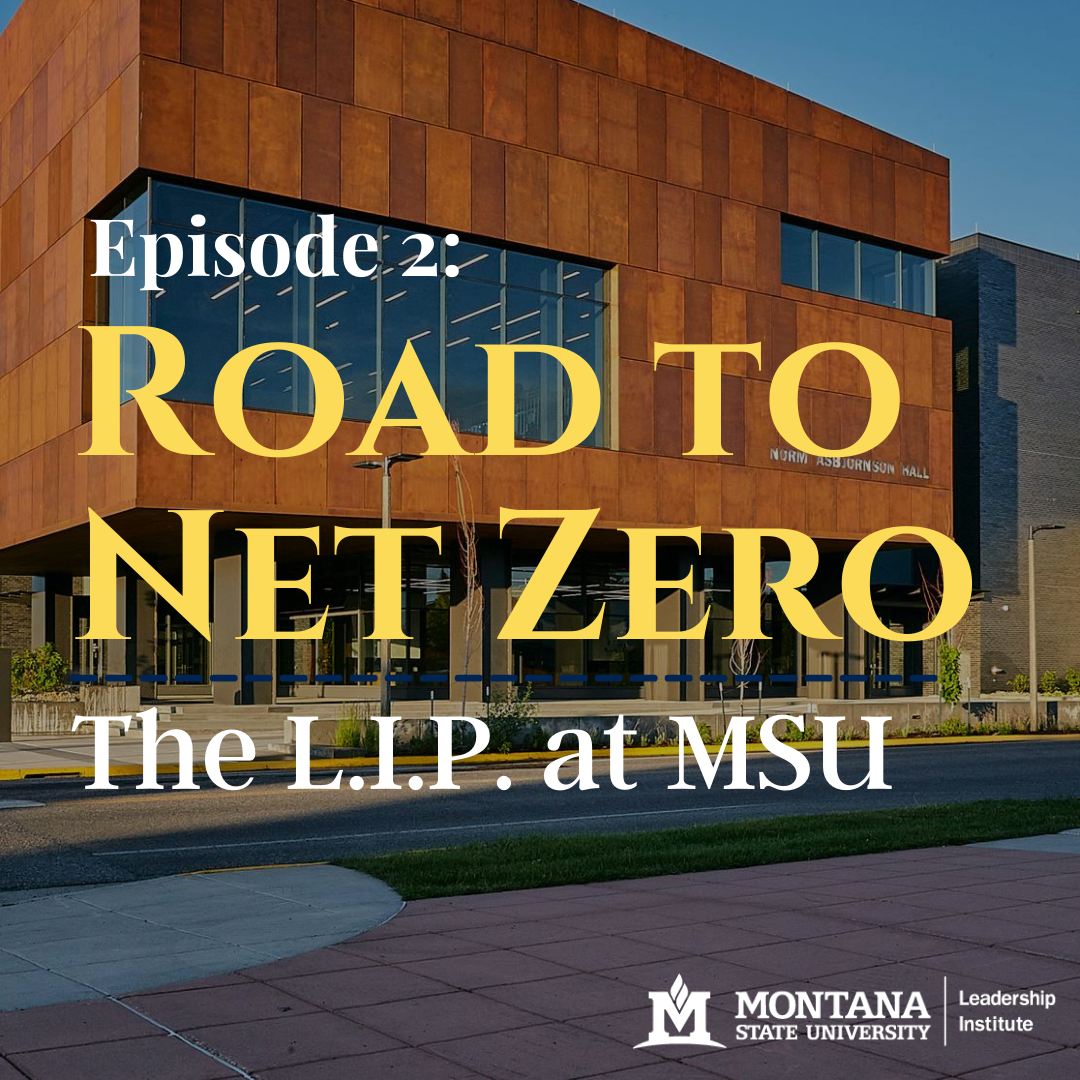 Norm Asjornson Hall pictured behind the words "Episode 2: Road to Net Zero, The L.I.P. at MSU