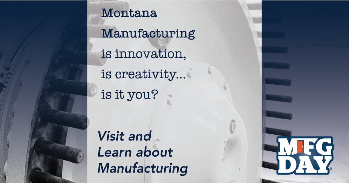 Montana Manufacturing is creative, innovative, is it you