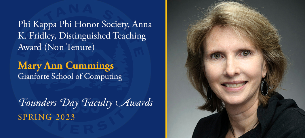 Phi Kappa Phi Honor Society, Anna K. Fridley, Distinguished Teaching Award (Non Tenure Track): Mary Ann Cummings, Founders Day Faculty Awards, Academic Year 2022-23. Portrait of Mary Ann Cummings.