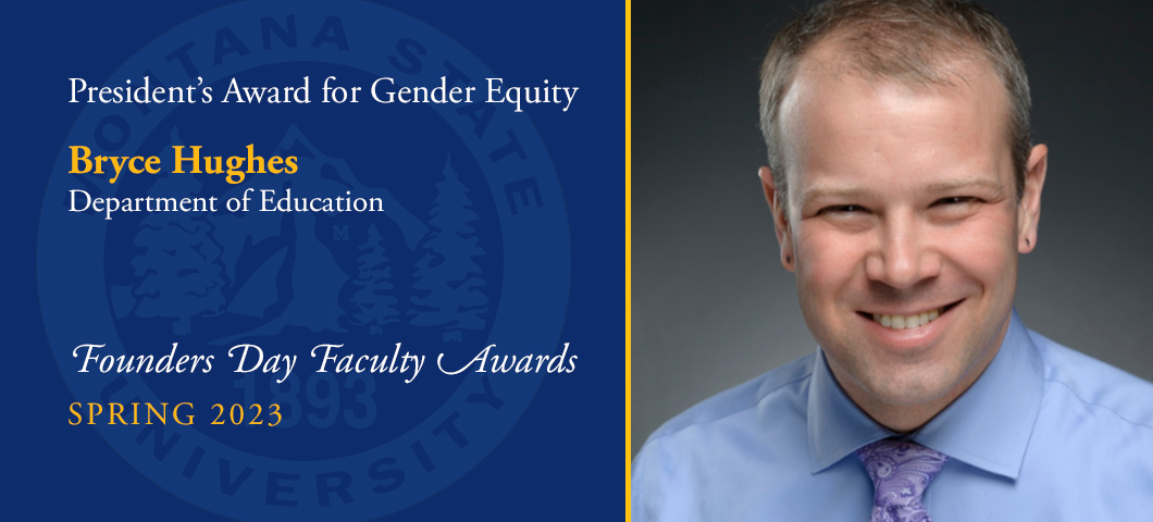 President’s Award for Gender Equity: Bryce Hughes, Founders Day Faculty Awards, Academic Year 2022-23. Portrait of Bryce Hughes.