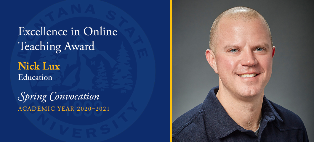 Excellence in Online Teaching Award: Nick Lux, Spring Convocation, Academic Year 2020-21. Portrait of Nick Lux.