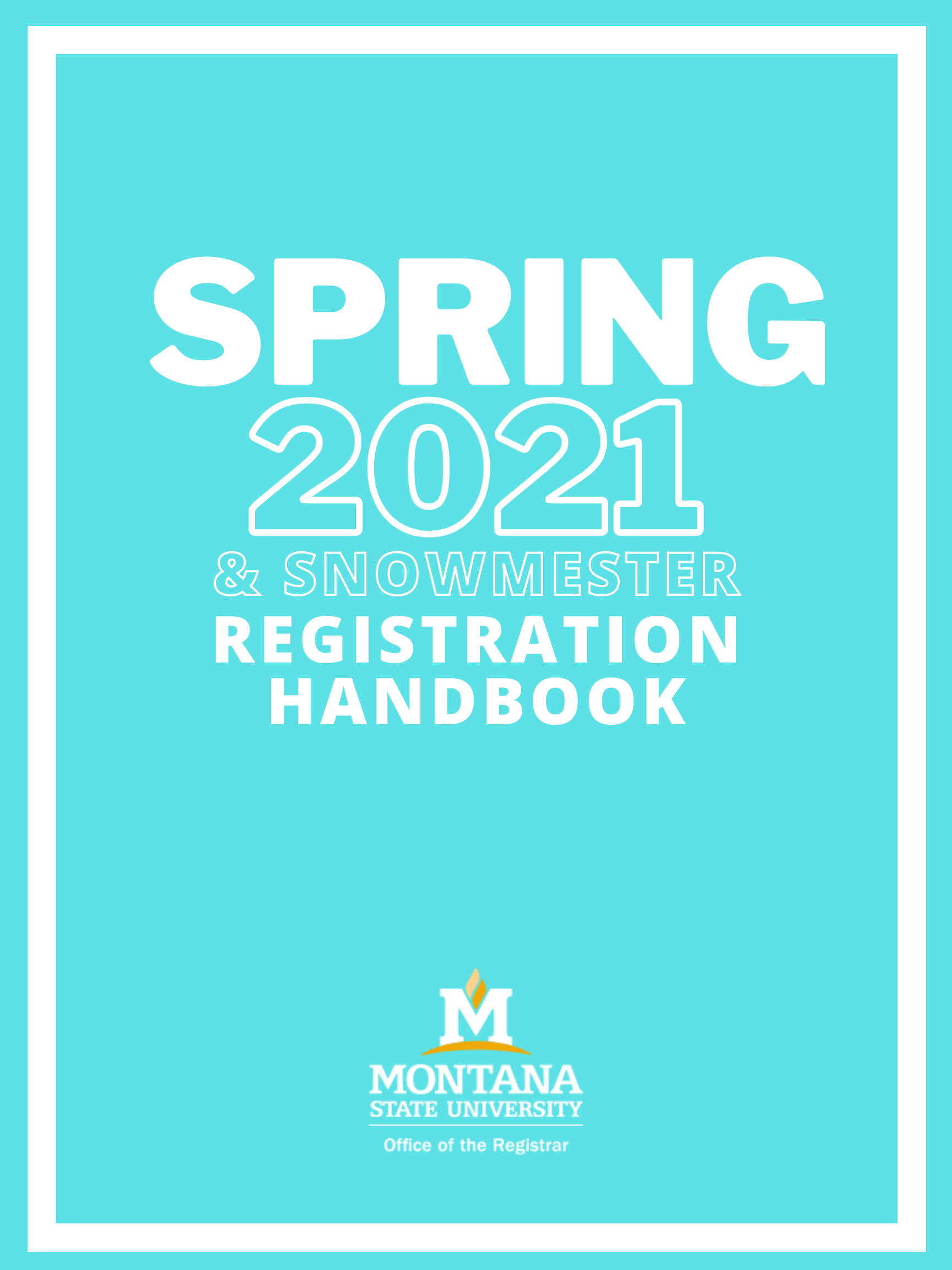 Spring 2021 and Snowmester  Registration Handbook
