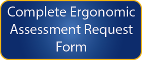 Ergonomic Step 4 - Request an Assessment