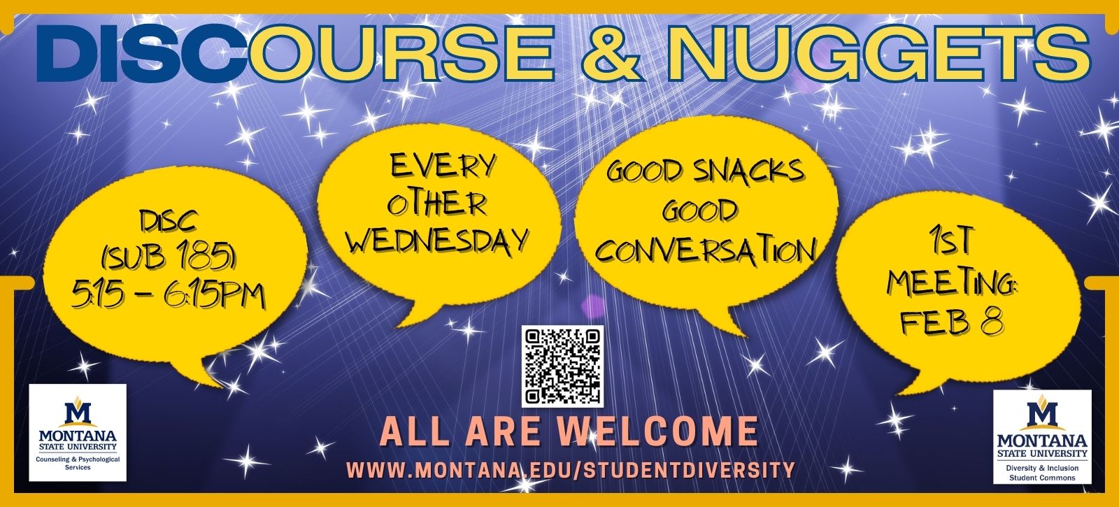 DISCourse & Nuggets: Good Snacks; Good Conversation.  Every other Wednesday, starting February 8th, in the DISC SUB 185