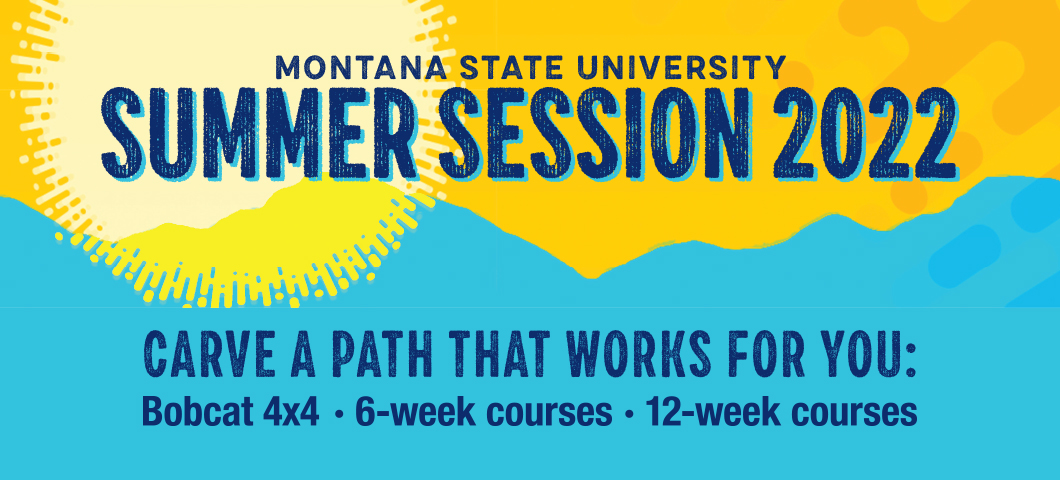 summer session 2022 carve a path that works for you: 4 by 4, 6 week courses, 12 week courses