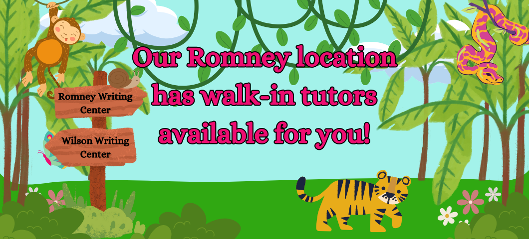 Jungle backgrund with text stating, " Our Romney location has walk-in tutors available for you!