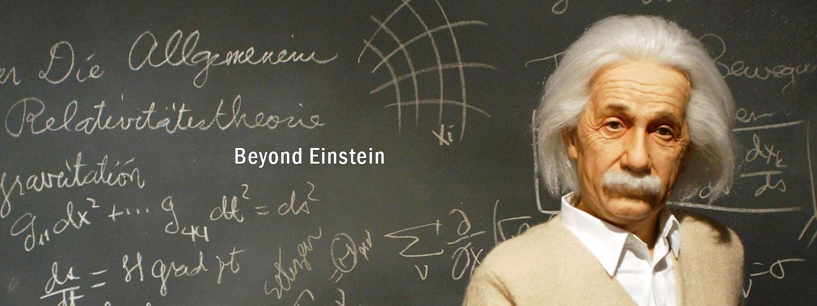 Beyond Einstein